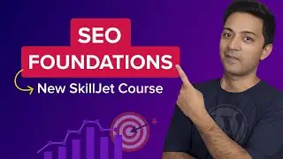 SEO Foundations - New Course launch on SkillJet Academy