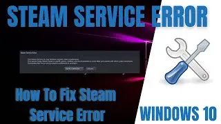 FIX Steam Service Error on Windows 10!