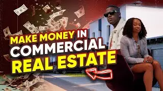 Make money in Commercial Real Estate w/ No Cash or Credit