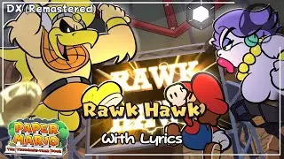 Rawk Hawk WITH LYRICS DX (Remastered) - Paper Mario: The Thousand-Year Door Cover