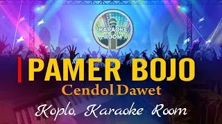 Pamer Bojo (Cendol Dawet) Karaoke - Dangdut Koplo Lirik Tanpa Vocal