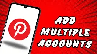 How To Add Multiple Accounts In Pinterest