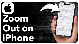 How To Zoom Out On iPhone