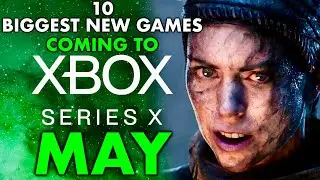 10 Biggest New Xbox Series X Games Coming May 2024