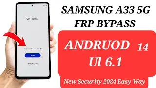 Samsung A33 5G Frp Bypass||Andriod 14 Ul 6.1||New Security 2024|| Easy way To Remove With EUB Mode,,