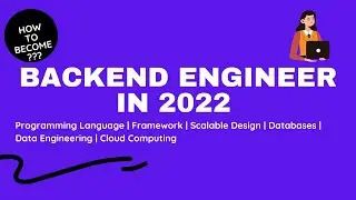 How To Become a Backend Engineer in 2022 | Beginner to Advanced Guide