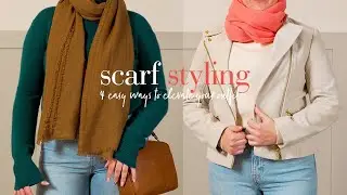 How to style scarves for Autumn/Winter | 4 easy ways to elevate your outfit with scarves