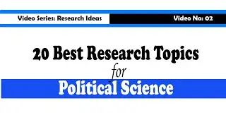 Research Topics for Political Science