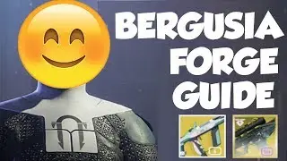 Destiny 2 Black Armory - EASY BERGUSIA FORGE GUIDE!