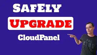 How to Safely Update CloudPanel to The Last Version