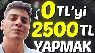 EVDE 0 TL'yi 2500 TL YAPMAK! - İnternetten Yatırımsız Para Kazanma ( Para Kazanma Yolları )