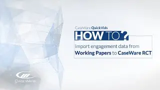 Caseware ReviewComp: How to import engagement data from Working Papers to Caseware ReviewComp