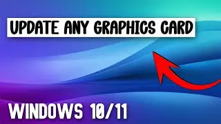 How to Update Any Graphics Card in Windows 10 & 11 (Easy - Method)