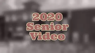 ACHS Class of 2020 Senior Video