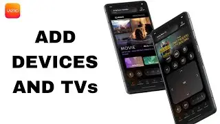 How To Add Devices And TVs On Vizio App