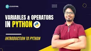 V-2 : Variable and Operators in Python | Python for Data Science Series