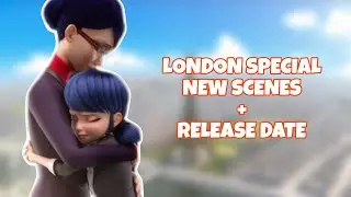 MIRACULOUS LADYBUG LONDON SPECIAL EPISODE TRAILER + RELEASE DATE