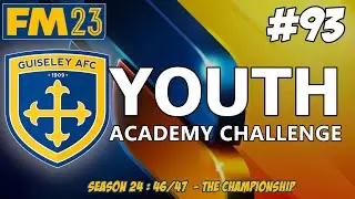 YOUTH ACADEMY CHALLENGE | END OF SEASON REVIEW ! |SEASON TWENTY FOUR | FM23 | Part 93