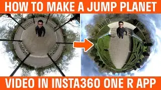 How To Make A Jumping Planet Video In Insta360 ONE R App