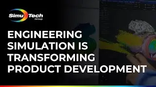 Engineering Simulation: The Future of Product Development