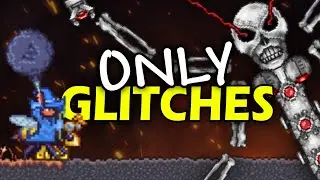 Can I Beat Terraria's Zenith Seed ONLY Using Glitches?