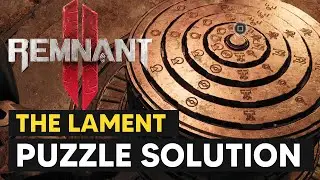 The Lament - Symbol Puzzle Solution Guide - Remnant 2