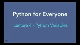 Python for Everyone: Lecture 4 - Python variables and len() function