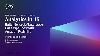 Build No-code/Low-code Data Pipelines with Amazon Redshift - AWS Analytics in 15