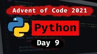 [Advent of Code 2021] - Day 9: Simple, Just expand the area! [Python]