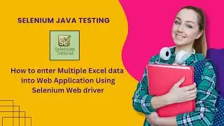 Multiple Excel Data Passing to Web Application Using Selenium Web Driver