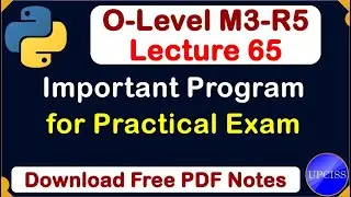 O-Level M3 R5 | Python Important program for o level practical exam | Lecture 65