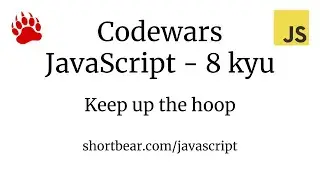 Codewars - Javascript - Keep up the hoop