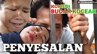 Penyesalan | Komedi Budak Koceak