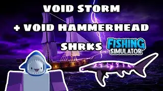 Void Storm + Void Hammerhead Shark / FISHING SIMULATOR ROBLOX