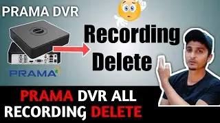 How to Delete Recording in Prama DVR | Prama DVR Recording Delete