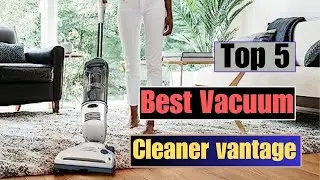 Best vacuum cleaner vantage | 7 Best Upright Vacuums Tested and Reviewed