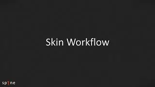 Spine Tutorial - Skin Workflow