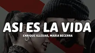 Enrique Iglesias, Maria Becerra - ASI ES LA VIDA  (Letra/Lyrics)