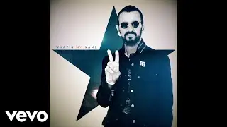 Ringo Starr - What’s My Name (Audio)