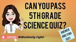 CAN YOU PASS FIFTH GRADE SCIENCE QUIZ?