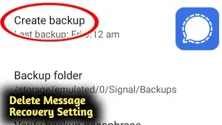 Signal App Delete Message Recovery Setting