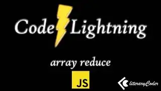 Javascript - array reduce - Code Lightning