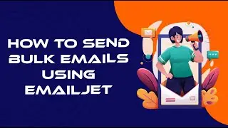 How to Send Bulk Email Using EmailJet? Bulk mailer software tool