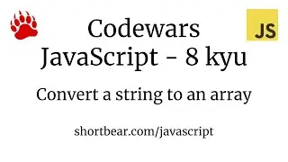 Codewars - Javascript - Convert a string to an array