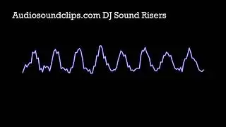 DJ Risers Effect - Transition Sound Effects for Music & Audio Edits MP3