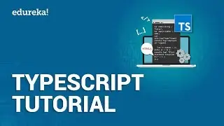 TypeScript Tutorial for Beginners | What is TypeScript | Introduction to TypeScript Basics | Edureka