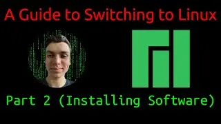 A Guide to Switching to Linux | Manjaro Edition - Part 2 (Installing Software)