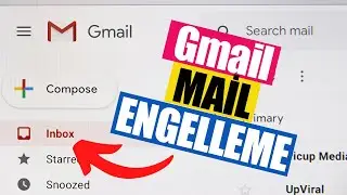 Gmail Mail Engelleme | Gelen Spam E-Postalar Nasıl Engellenir?