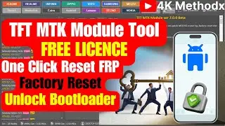 TFT MTK Module| Best FREE Mediatek Unlocking tool Factory reset, FRP  and MI Bypass | Premium Tool |