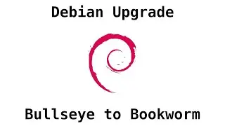 Debian - Upgrade Bullseye to Bookworm